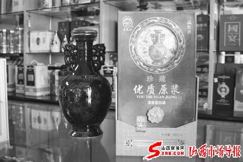 記者調查：市場上“原漿酒”是不勾不兌的原漿?(圖)